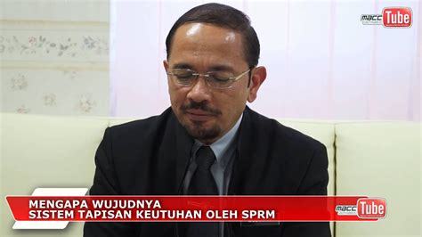 Beliau juga berkata semua anggota yang dilantik ini telah melepasi tapisan dari pihak suruhanjaya pencegahan rasuah malaysia (sprm) dan juga polis diraja malaysia (pdrm). Mengapa Wujudnya Sistem Tapisan Keutuhan SPRM - YouTube