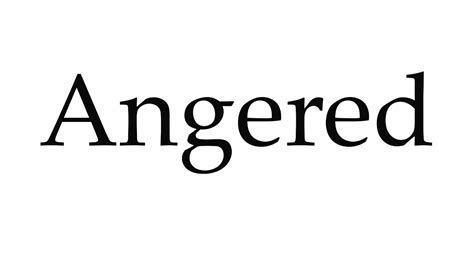 How To Pronounce Angered Youtube