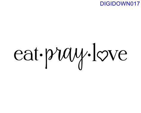 Eat Pray Love Svg Cut File Mtc Svg Pdf Eps Ai Dxf Png Etsy