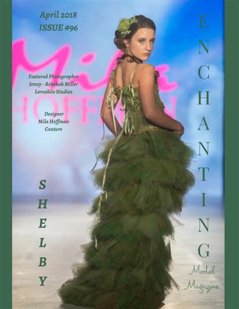 Issue 96 Enchanting Model Magazine April 2018 Dallas Fashion Week By