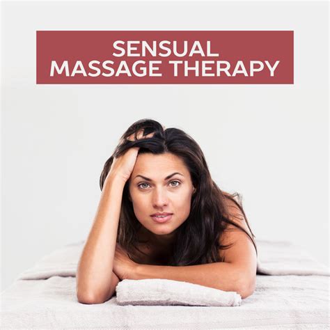 Sensual Massage Therapy Relaxing Music Massage Spa Wellness