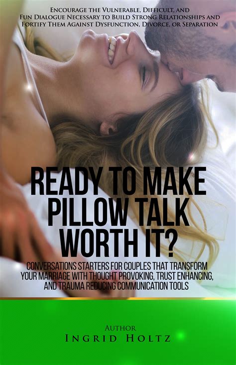 Ready To Make Pillow Talk Worth It Conversation Starters For Couples That Transform Your