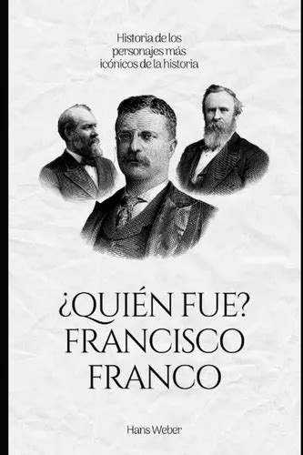 Libro ¿quién Fue Francisco Franco Historia De Francisco Fr Meses