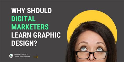 Why Should Digital Marketers Learn Graphic Design Rightly Digital