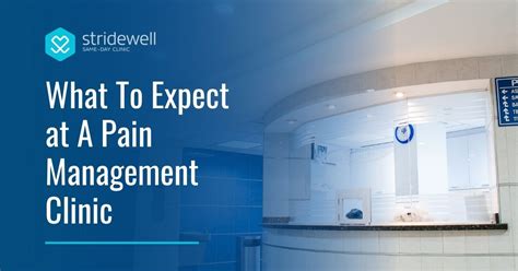 What To Expect At A Pain Management Clinic Stridewell