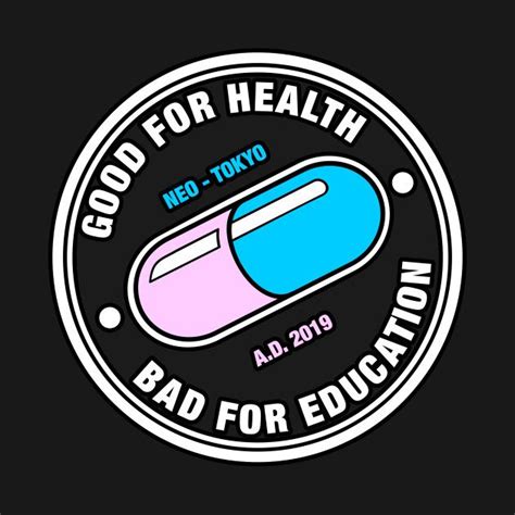 A Black And White Sticker With The Words Good For Health Bad For Education