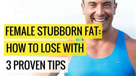Female Stubborn Fat How To Lose With 3 Proven Tips Youtube