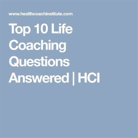Top 10 Life Coaching Questions Answered Life Coach Coaching