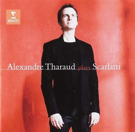 Domenico Scarlatti 1685 1757 18 Sonatas Alexandre Tharaud Piano