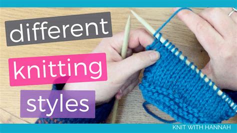 Knitting Styles How You Hold Your Needles And Yarn Knit With Hannah