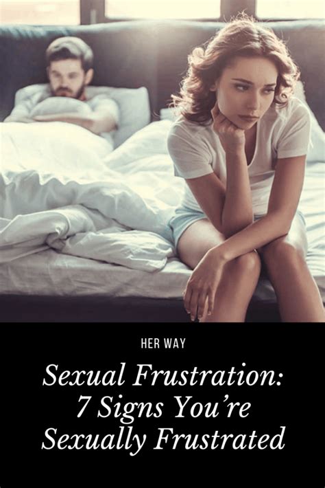 7 signs of sexual frustration and 8 methods to deal with it