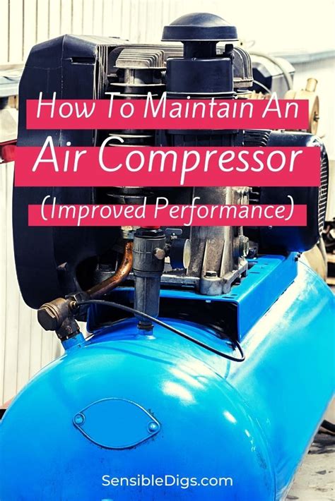 How To Maintain An Air Compressor Improved Performance In 2021 Air