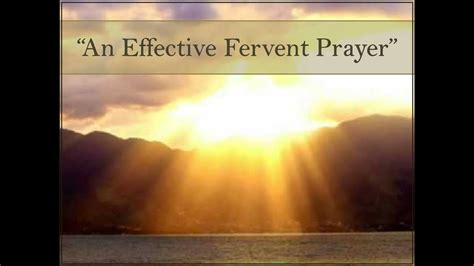 An Effective Fervent Prayer 10142018 Youtube