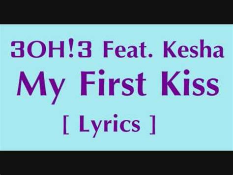 Oh Feat Kesha My First Kiss Lyrics Youtube