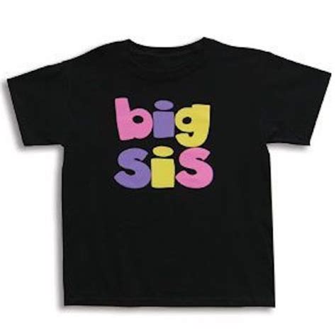 Big Sis Sister T Shirt Nip Size 2 4 Or 10 12 New Sister T Black Ebay
