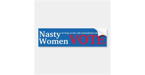 Nasty Women Vote 19th Amendment Bumper Sticker Zazzle