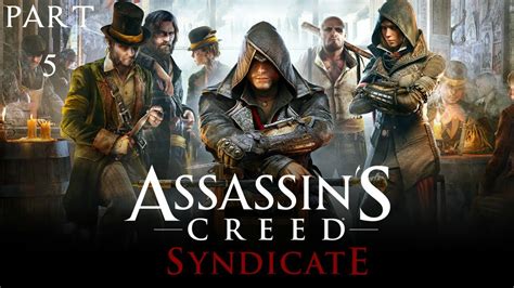 Assassins Creed Syndicate Part By Rook Or By Crook Youtube