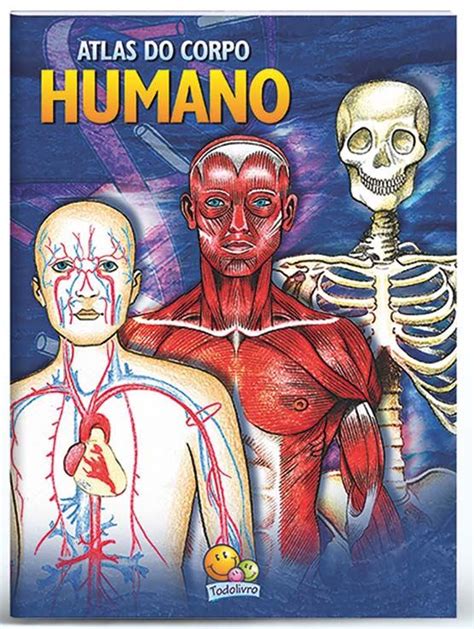 Livro Atlas Do Corpo Humano Para Colorir Atlas Escola