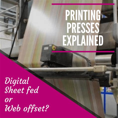 Printing Presses Digital Sheet Fed And Web Offset Explained