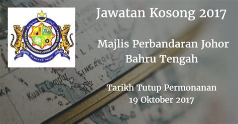Jawatan kosong 2019 terkini ok? Jawatan Kosong Majlis Perbandaran Johor Bahru Tengah MPJBT ...
