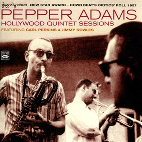 ‎pepper Adams Hollywood Quintet Sessions ペッパー・アダムスのアルバム Apple Music