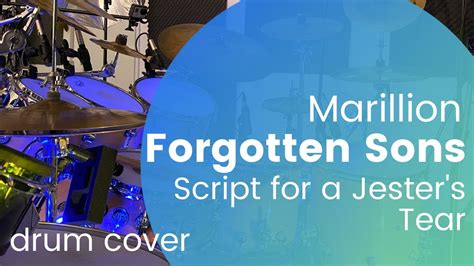 Marillion Forgotten Sons Drum Cover From Script For A Jesters Tear