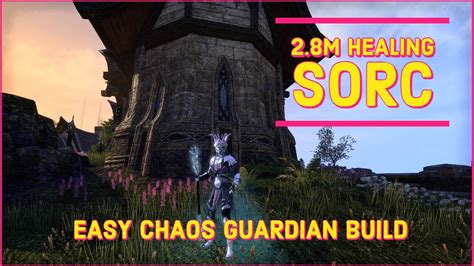 Eso New Sorcerer Healer Build 28m And Chaos Guardian Youtube