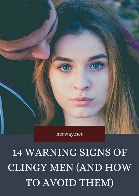 14 Warning Signs Of Clingy Men And How To Avoid Them
