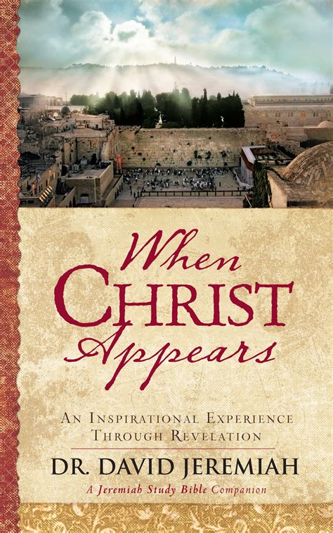 When Christ Appears An Inspirational Experience Through Revelation By