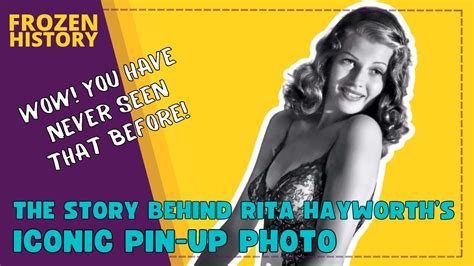 The Story Behind Rita Hayworths Iconic Pin Up Photo Youtube