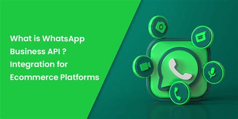 What Is Whatsapp Business Api Integration For Ecommerce Platforms