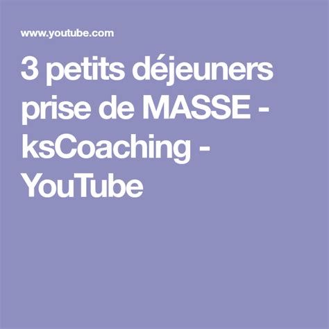 Petits D Jeuners Prise De Masse Kscoaching Youtube