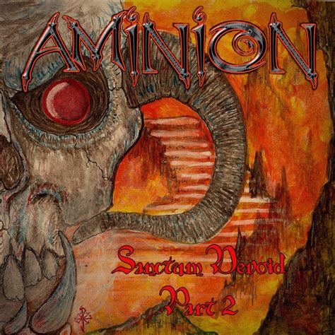 Aminion Sanctum Devoid Part 2 Encyclopaedia Metallum The Metal