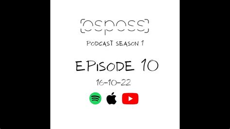 Osposs Episode 10 Youtube