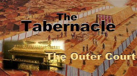 The Tabernacle Series The Outer Court Youtube