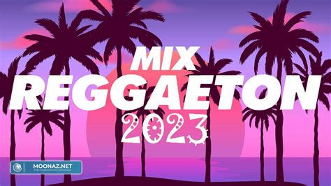 Reggaeton Mix 2023 Latino Mix 2023 Lo Mas Nuevo Mix Canciones Reggaeton 2023 Youtube Music