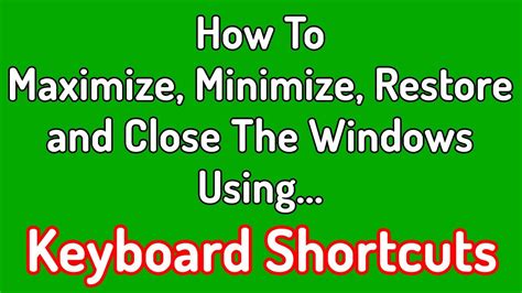 How To Maximize Minimize Restore And Close Any Window From Keyboard
