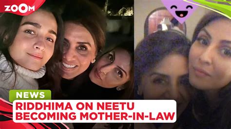 neetu kapoor will become fabulous mother in law says her daughter riddhima kapoor sahni