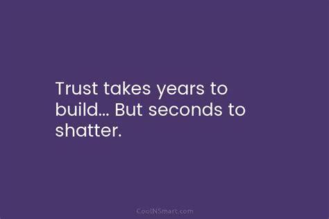 Quote Trust Takes Years To Build But Seconds Coolnsmart