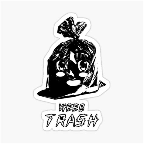 Weeb Trash Sticker By Bisdante Redbubble