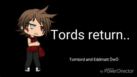 Tord Is Backtomtord And Eddmatt Part 1 Youtube