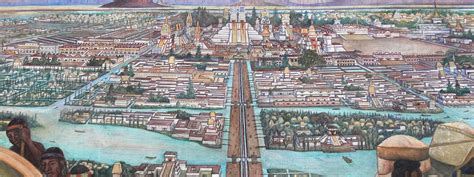 The Capital City Of The Aztecs Tenochtitlán One Of The Most Advanced