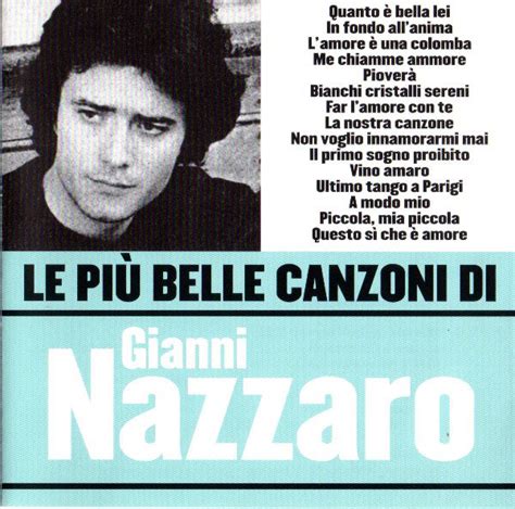 Con le sue canzoni romantiche ha segnato un tratto della musica leggera degli anni '70, è deceduto oggi al gemelli di roma. Gianni Nazzaro - Le Più Belle Canzoni Di Gianni Nazzaro ...