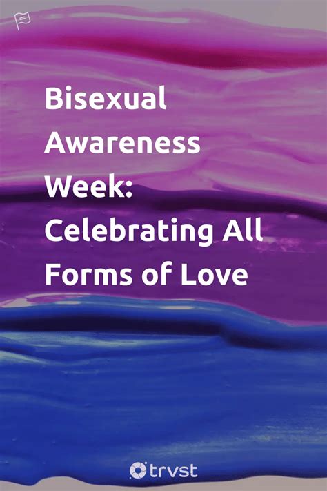 Bisexual Awareness Week Celebrating All Forms Of Love