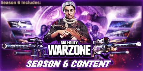 Call Of Duty Warzone Season 6 Content Guide Xfire