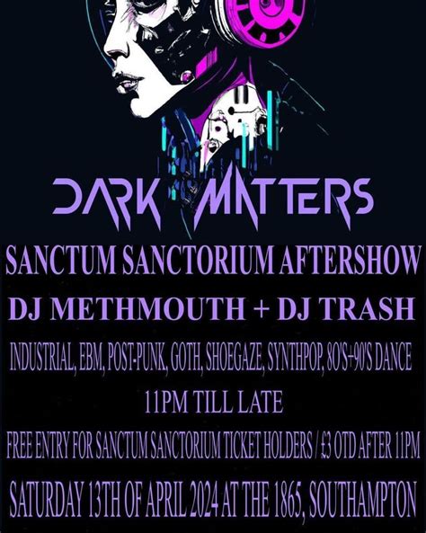 Dark Matters Sanctum Sanctorium Aftershow • The 1865 • Southampton