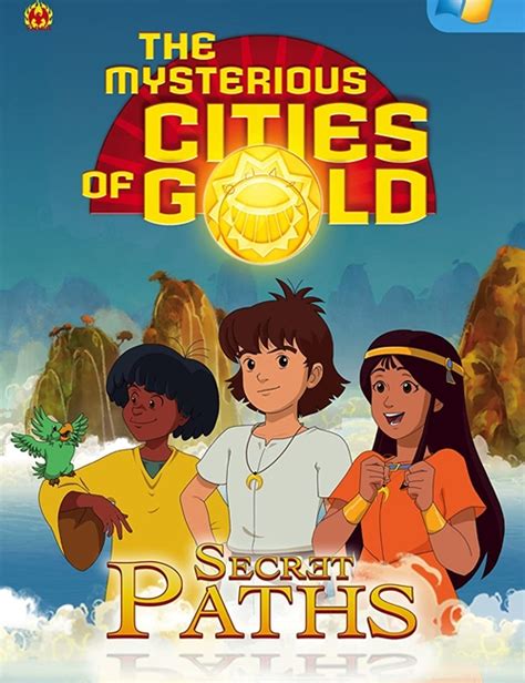 8 Reasons The Mysterious Cities Of Gold Is The Greatest Cartoon Of All Time