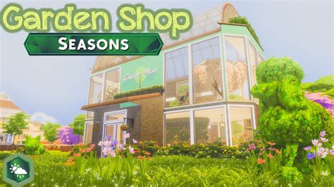The Sims 4 Seasons Garden Shop Speed Build Youtube