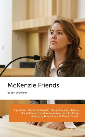 an introduction to mckenzie friends by iain dickinson blurb books