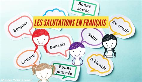 Les Salutations En Français Et Les Erreurs à éviter Master Your French